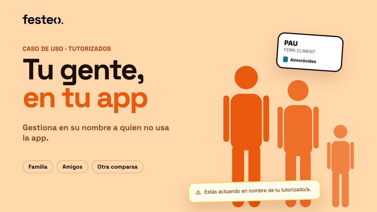 Portada: Tu gente, en tu app. Tres siluetas de distintas edades, la tarjeta de perfil de un tutorizado y el aviso de que se está actuando en su nombre